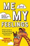 Me and My Feelings: A Kids' Guide t