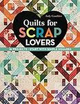 Quilts for Scrap Lovers: 16 Project
