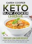 Keto Slow Cooker Cookbook: 500+ Eas