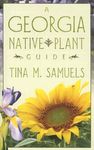 Georgia Native Plant Guide, A (P319/Mrc)