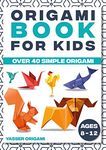 Origami For Kids 9-12