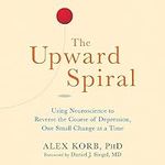 The Upward Spiral: Using Neuroscien