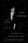 Good Hunting: An American Spymaster