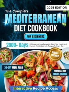 The Complete Mediterranean Diet Cookbook for Beginners: 2000+ Days of Simple and Easy Recipes to Boost Your Health and Promote Weight Loss with a ... and Budget-Friendly Recipes for Every Day