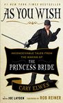 As You Wish: Inconceivable Tales from the Making of The Princess Bride