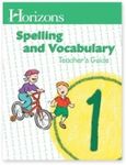 Alpha Omega Publications JST010 Horizons Spelling Grd 1 Teacher s Guide