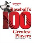 Sporting News Selects Baseball's 100 Greatest Players