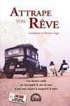 Attrape ton rve: Une histoire réelle où s'accomplit le rêve de tous et qui nous inspire à conquérir le nôtre: 1 (Viaje Familia Zapp)