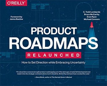 Product Roadmaps Relaunched: How to Set Direction While Embracing Uncertainty