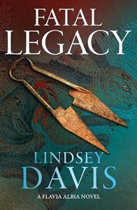 Fatal Legacy (Flavia Albia)