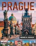 Prague Travel Guide: Explore the capital of the Czech Republic with maps and itineraries