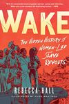 Wake: The Hidden History of Women-L