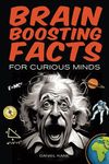 Brain Boosting Facts for Curious Minds, A Trivia Book for Adults & Teens: 1,522 Intriguing, Hilarious, and Amazing Facts About Science, History, Pop Culture & More!