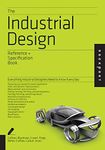 Industrial Design Reference & Specificat: Everything Industrial Designers Need to Know Every Day: Everything Industrial Designers Need to Know Every Day