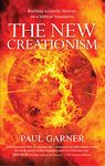 The New Creationism: Building scientific theories on a biblical foundation