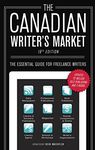 The Canadian Writer's Market, 19th Edition: The Essential Guide for Freelance Writers