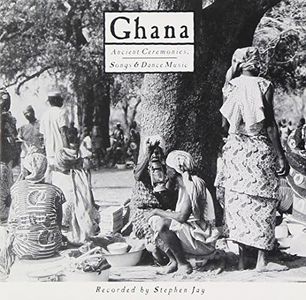 Ghana: Ancient Ceremonies (Songs & Dance Music)