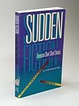 Sudden Fiction: American Short Stor
