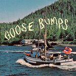 Goose Bumps [VINYL]