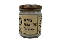 Thanks for All The Orgasms - Hand Poured Scented Candle, Naughty Funny Unusual Quirky, Birthday, Anniversary, Couples Gift for Him & Her (Mandarin & Sandalwood)