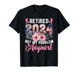 Retired 2024 Funny Retirement Gifts For Women 2024 Floral T-Shirt