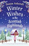 Winter Wishes in the Scottish Highlands: A heart-warming and page-turning Christmas romance: 5