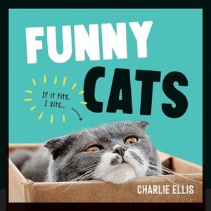 Funny Cats: A Hilarious Collection of the World s Funniest Felines and Most Relatable Memes