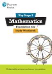 Revise Key Stage 3 Mathematics Foundation Study Workbook: preparing for the GCSE Foundation course (REVISE KS3 Maths): GCSE Preparation (Pearson Revise)