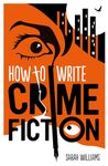 How To Write Crime Fiction (Tom Thorne Novels)