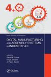 Digital Manufacturing and Assembly Systems in Industry 4.0 (Science, Technology, and Management)