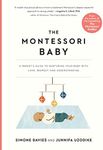 The Montessori Baby: A Parent's Gui