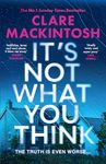 It’s Not What You Think: Escape with the gripping new psychological thriller for 2026, an instant number one Sunday Times bestseller