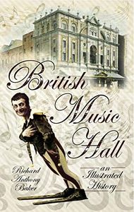 British Music Hall: An Illustrated History