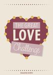 The Great Love Challenge: Date Challenges and Ideas in a Photo Bucket List to Record Unforgettable Experiences and Memories for Couples, Newlyweds, and Married Couples