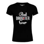 Hangout Hub Women's Round Neck T-shirt Best Daughter Ever (Black;Large (38) ;) Pack of 1 Family T-shirt