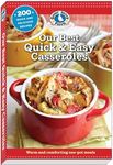 Our Best Quick & Easy Casseroles: No-stress Recipes for Family Meals, Holiday Celebrations, Church Suppers & More! (Our Best Recipes)