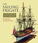 Sailing Frigate: A History in Ship Models