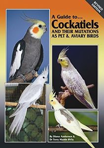 Cockatiels and their Mutations as Pet and Aviary Birds