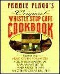 Fannie Flagg's Original Whistle Stop (Whistlestop) Cafe Cookbook: Featuring Fried Green Tomatoes, Southern Barbecue, Banana Split Cake, and Many Other Great Recipes by Flagg, Fannie (November 1, 1993) Hardcover