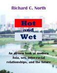 Hot & Wet: The Unofficial Expatriate Guide to Singapore