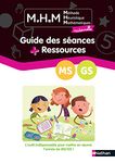 MHM - Guide des séances + Ressources MS/GS