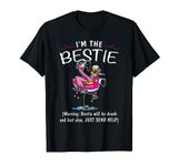 If lost or drunk please return to bestie. I'm the Bestie T-Shirt