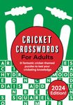 Cricket Crosswords for Adults: 50 fantastic cricket-themed puzzles to test your cricketing knowledge