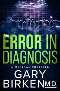 Error in Diagnosis: A Medical Thriller (Madison Shaw and Jack Wyatt Medical Mysteries Book 1)