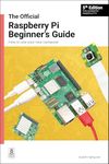 The Official Raspberry Pi Beginner's Guide: How to use your new computer