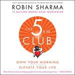 The 5AM Club: Own Your Morning. Elevate Your Life.