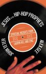 Jesus & the Hip-Hop Prophets: Spiritual Insights from Lauryn Hill and 2pac