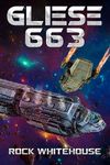 Gliese 663: An ISC Fleet Novel (The ISC Fleet Series Book 6)