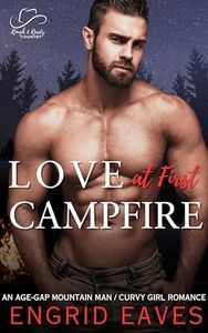 Love at First Campfire (Rough & Ready Country Book 2): An Age-Gap Mountain Man / Curvy Girl Romance