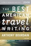 The Best American Travel Writing 2008